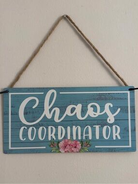 “Chaos Coordinator” Blue Wooden Wall Sign with Pink Floral Accent